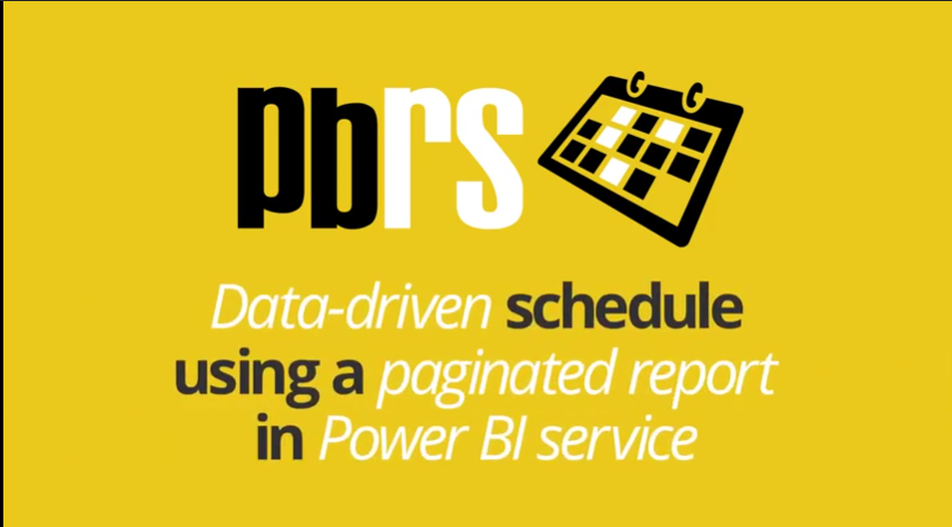 Power BI Tutorial: Write a Data Driven Schedule Using a Paginated Report in Power BI Service